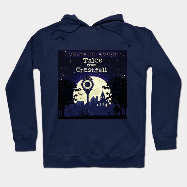 Tales from Crestfall Hoodie by Death by Dying Podcast